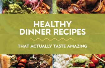 36 Healthy Dinner Recipes That Actually Taste Amazing