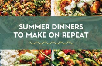 35 Easy Summer Dinners To Make on Repeat